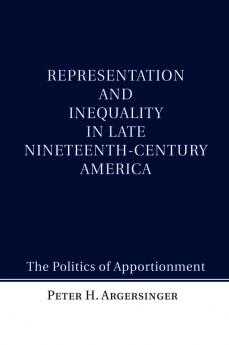 Representation and Inequality in Late Nineteenth-Century             America