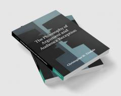 The Philosophy of Argument and Audience Reception
