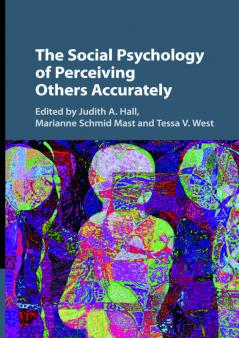 The Social Psychology of Perceiving Others Accurately