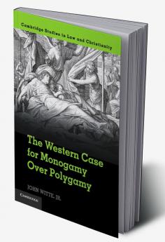 The Western Case for Monogamy Over Polygamy