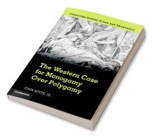 The Western Case for Monogamy Over Polygamy