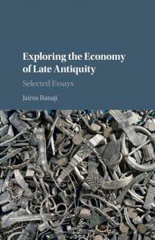 Exploring the Economy of Late Antiquity