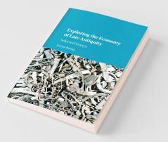 Exploring the Economy of Late Antiquity