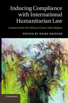 Inducing Compliance with International Humanitarian             Law
