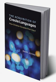 The Acquisition of Creole Languages