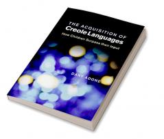 The Acquisition of Creole Languages