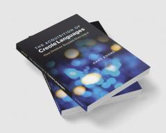 The Acquisition of Creole Languages