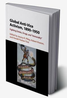 Global Anti-Vice Activism 1890-1950