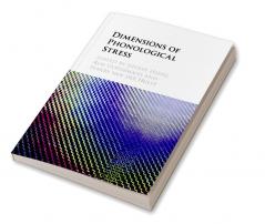 Dimensions of Phonological Stress