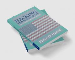 Hacking the Electorate