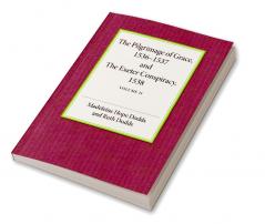 The Pilgrimage of Grace 1536-1537 and the Exeter Conspiracy             1538