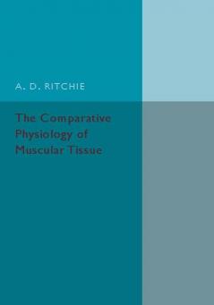 The Comparative Physiology of Muscular Tissue