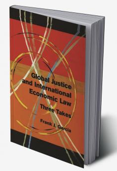 Global Justice and International Economic Law