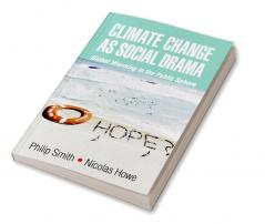 Climate Change as Social Drama