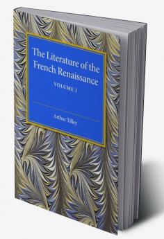 The Literature of the French Renaissance