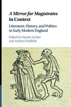 'A Mirror for Magistrates' in Context