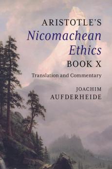 Aristotle's Nicomachean Ethics Book X