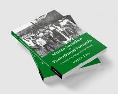 African Socialism in Postcolonial Tanzania