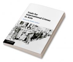 Trials for International Crimes in Asia