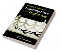 Identity Community and Learning Lives in the Digital Age