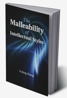 The Malleability of Intellectual Styles