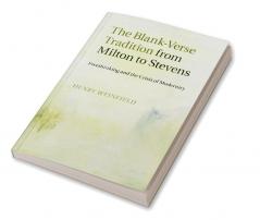 The Blank-Verse Tradition from Milton to             Stevens