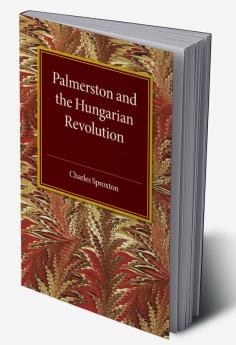 Palmerston and the Hungarian Revolution