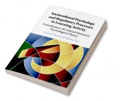 Sociocultural Psychology and Regulatory Processes in Learning Activity