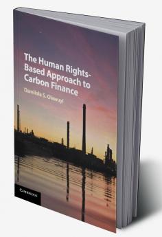 The Human Rights-Based Approach to Carbon Finance