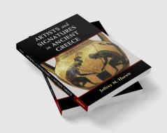 Artists and Signatures in Ancient Greece