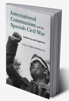 International Communism and the Spanish Civil War