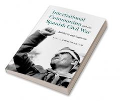 International Communism and the Spanish Civil War