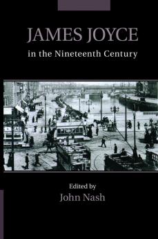 James Joyce in the Nineteenth Century
