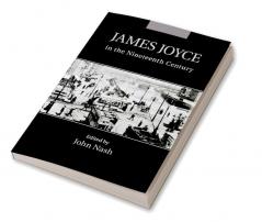 James Joyce in the Nineteenth Century