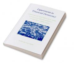 Experiments in Financial Democracy