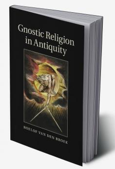 Gnostic Religion in Antiquity