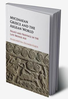 Mycenaean Greece and the Aegean World