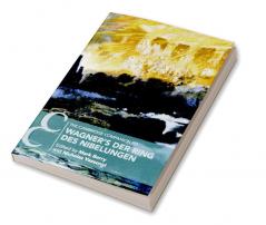 The Cambridge Companion to Wagner's Der Ring des Nibelungen