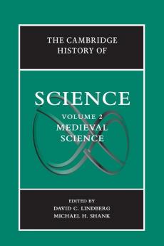 The Cambridge History of Science: Volume 2 Medieval Science