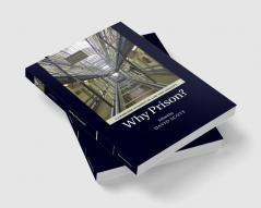 Why Prison?