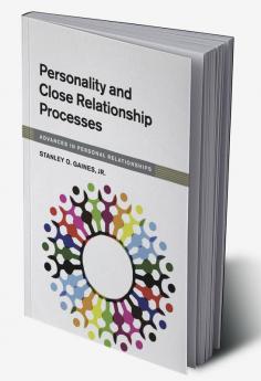 Personality and Close Relationship Processes