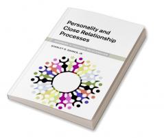 Personality and Close Relationship Processes