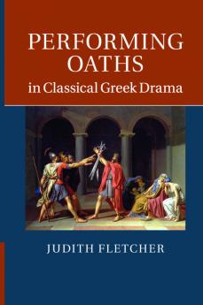 Performing Oaths in Classical Greek Drama