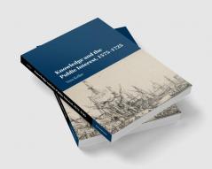 Knowledge and the Public Interest 1575-1725