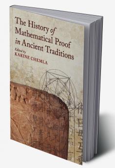 The History of Mathematical Proof in Ancient             Traditions
