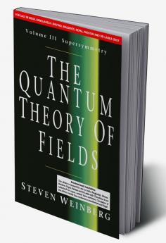 The Quantum Theory of Fields Volume III: Supersymmetry (South Asia Edition)