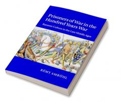 Prisoners of War in the Hundred Years War