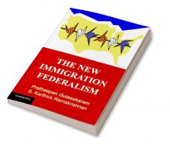 The New Immigration Federalism