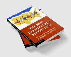 The New Immigration Federalism