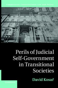 Perils of Judicial Self-Government in Transitional Societies